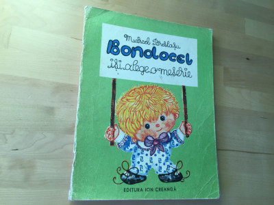 CARTE CU ILUSTRATII: Marcel Breslasu - Bondocel isi alege o meserie [1976] foto