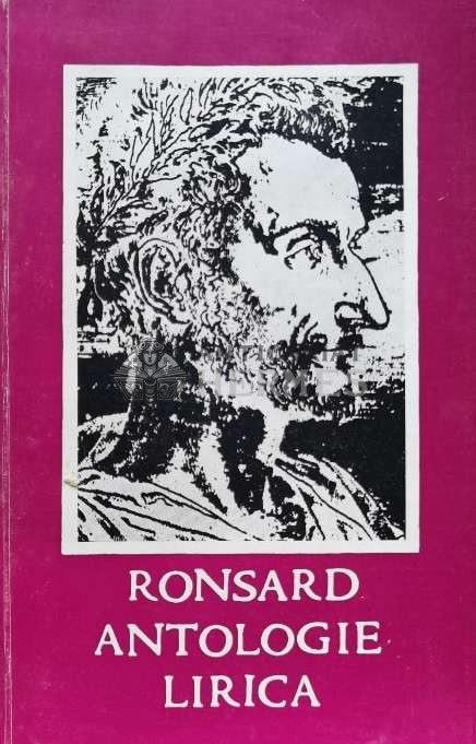 Antologie lirica - 1967 - Pierre De Ronsard (G30)