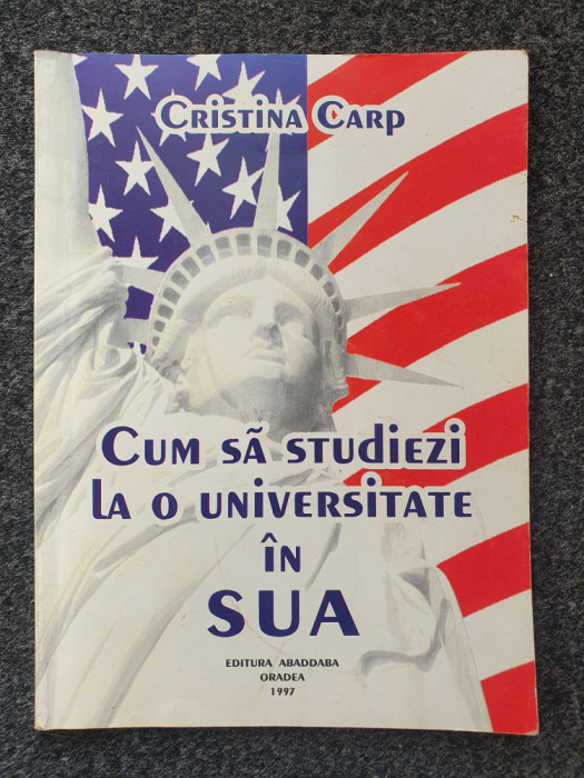 CUM SA STUDIEZI LA O UNIVERSITATE DIN SUA - Cristina Carp