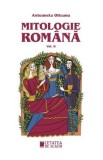 Mitologie romana Vol.2 - Antoaneta Olteanu