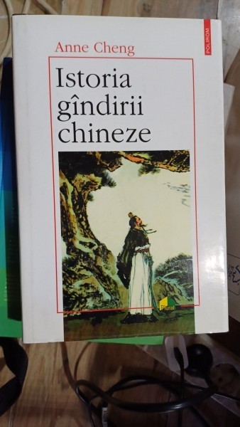 Istoria gandirii chineze - Anne Cheng