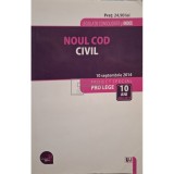 Noul cod civil (Editia: 2014)