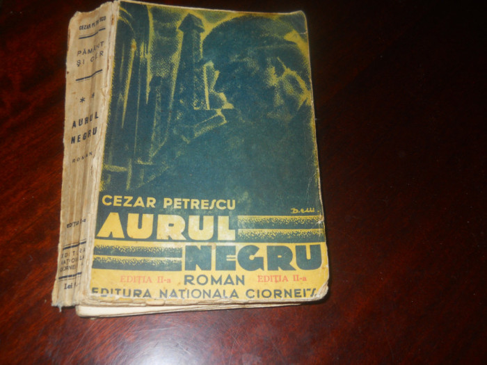 Aurul negru vol II - Pamant si cer-Cezar Petrescu ,Ed. II a cca 1940