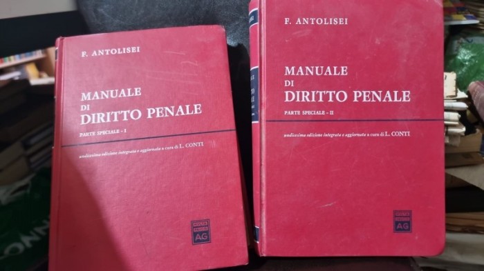 F. Antolisei Manuale di diritto penale, parte speciale vol.I+II