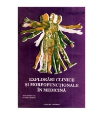 colectiv - Explorari clinice si morfofunctionale in medicina (pentru