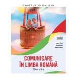Comunicare &icirc;n limba romana. Caietul elevului. Clasa a 2-a - Laura Piros