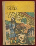 Michel Zevaco &quot;Fausta&quot; Editura Cartea Romaneasca 1977
