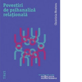 Povestiri de psihanaliza relationala - Monica Carligea, Christina Moutsou