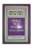 Abraham Joshua Heschel - Omul nu e singur, filozofia Iudaismului, Hasefer, 2001, Spiritualitate, Ezoterism