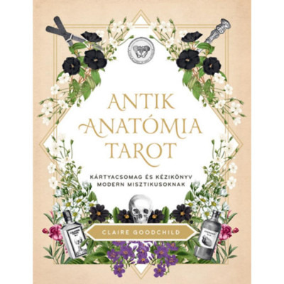 Antik anat&amp;oacute;mia tarot - K&amp;aacute;rtyacsomag &amp;eacute;s k&amp;eacute;zik&amp;ouml;nyv modern misztikusoknak - Claire Goodchild foto