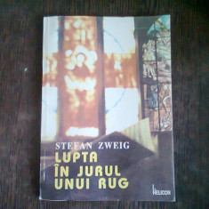 LUPTA IN JURUL UNUI RUG - STEFAN ZWEIG