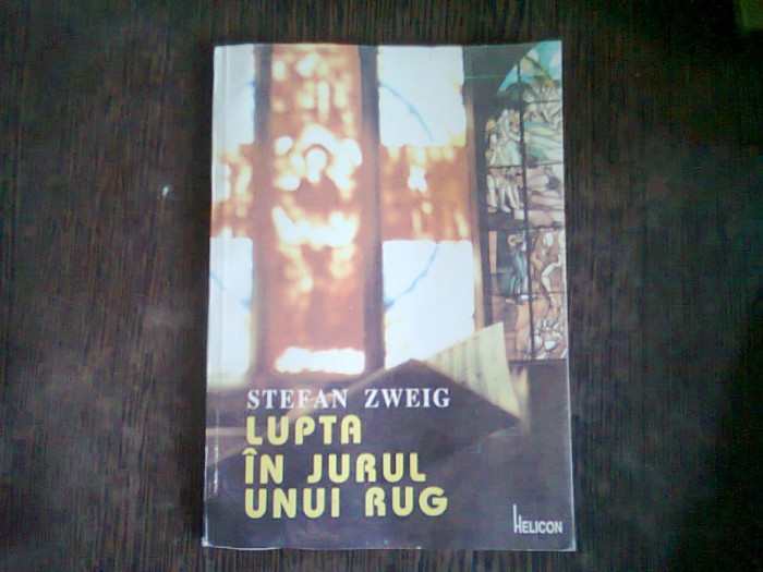 LUPTA IN JURUL UNUI RUG - STEFAN ZWEIG