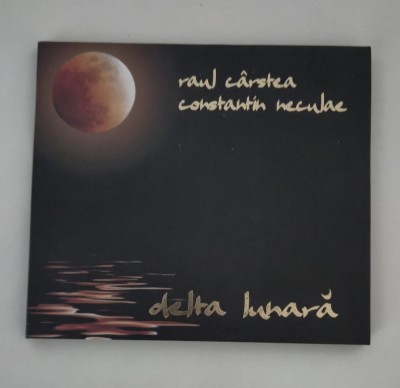 Cd Audio Raul Carstea Constantin Neculae Delta lunara foto
