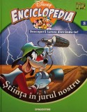 Disney Enciclopedia, vol. 8 - Stiinta in jurul nostru (Editia: 2008)