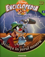 Disney Enciclopedia, vol. 8 - Stiinta in jurul nostru (Editia: 2008) foto