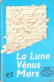 La Lune, Venus et Mars - Antonin Rukl, 1976, Franceza, Carte Geografie, Astronomie, Coperta Cartonata