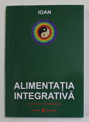 ALIMENTATIA INTEGRATIVA de IOAN , 2022 foto