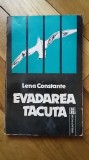 Lena Constante - Evadarea tacuta (memorii amintiri din inchisoarea detentia comunista Lotul Lucretiu Patrascanu Harry Brauner imposibila comunism)