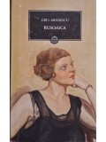 Gib. I. Mihaescu - Rusoaica (Editia: 2009)