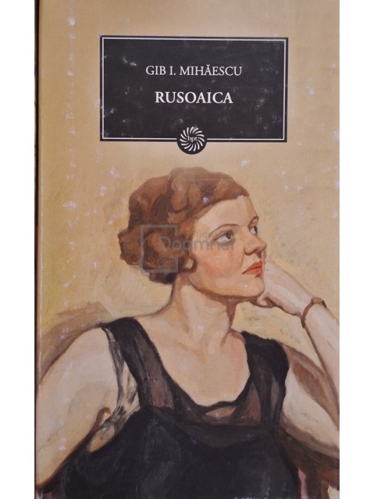 Gib. I. Mihaescu - Rusoaica (Editia: 2009)