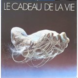 Disc vinil, LP. Le Cadeau De La Vie - 1983-COLECTIV-242246
