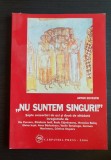 ARTUR SILVESTRI &quot;Nu suntem singuri!&quot; Șapte convorbiri: Ilie Porcaru, Căjvăneanu