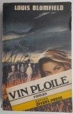 Cumpara ieftin Vin ploile - Louis Blomfield - Roman Beletristica