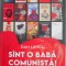 Sint o baba comunista! - Dan Lungu