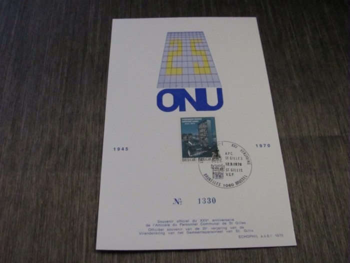 25 de Ani ONU, Timbru Obliterat St. Gilles, Ediție Limitată , Souvenir Oficial Echophil .Belgia 1970 Carton Filatelic