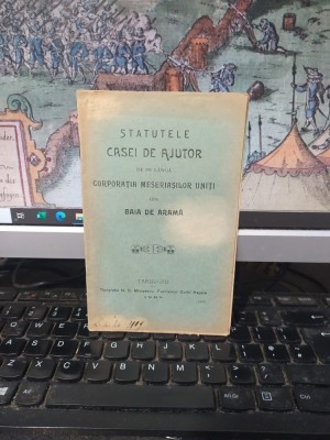 Statutele Casei de ajutor de pe l&amp;acirc;ngă Corporația Meseriașilor Uniți din Baia de Aramă, T&amp;acirc;rgu Jiu 1909, 194 foto