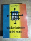 Nationalism si antisemitism interbelic romanesc - de Mihai Visan (autograf), (Editura Paco, 2003)