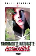 Tratamente naturiste in cosmetica - Eugen Giurgiu
