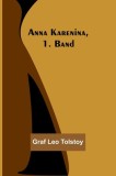 Anna Karenina, Vol. 1 - Carte in Engleza, Editie Refacuta, Text Clar