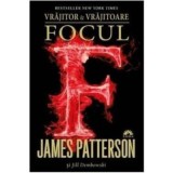 Vrajitor si Vrajitoare, Volumul 3. Focul - James Patterson