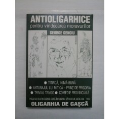 ANTIOLIGARHICE PENTRU VINDECAREA MORAVURILOR - GEORGE GENOIU