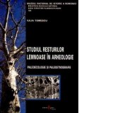 Studiul resturilor lemnoase in arheologie. Paleoecologie si Paleoetnografie - Iulia Tomescu