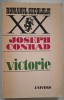 Joseph Conrad - Victorie, Editura Univers, 1972, traducere - Andrei Ion Deleanu
