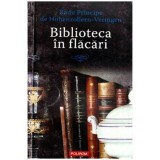 Radu Principe de Hohenzollern Veringen - Biblioteca in flacari - Mic tratat de regalitate in republica - 115783