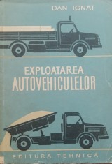 DAN IGNAT - EXPLOATAREA AUTOVEHICULELOR