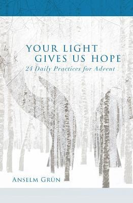 Your Light Gives Us Hope: 24 Daily Practices for Advent foto