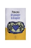 Prima mea dezamăgire &icirc;n dragoste - Paperback - Laura Albulescu - Art