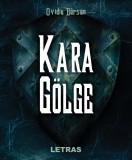 Kara Golge | Ovidiu Barsan