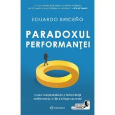 Paradoxul Performantei - Eduardo Briceno