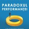 Paradoxul Performantei - Eduardo Briceno