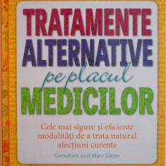 TRATAMENTE ALTERNATIVE PE PLACUL MEDICILOR de MARC COHEN, 2015