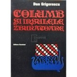 Dan Grigorescu - Columb si insulele Zburatoare (Editia: 1994)