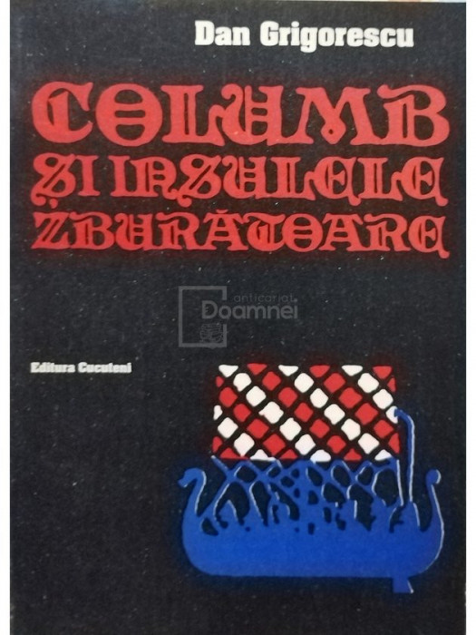 Dan Grigorescu - Columb si insulele Zburatoare (editia 1994)