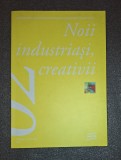 Noii Industriasi, Creativii 02 - Carte Afaceri, Economie - Stare Buna