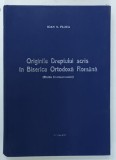 ORIGINILE DREPTULUI SCRIS IN BISERICA ORTODOXA ROMANA ( STUDIU ISTORIC - CANONIC ) de IOAN N. FLOCA , 1969
