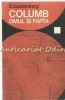 Columb. Omul Si Fapta - S. Goldenberg, Editura Dacia, Biografii, 1973, 221 pagini